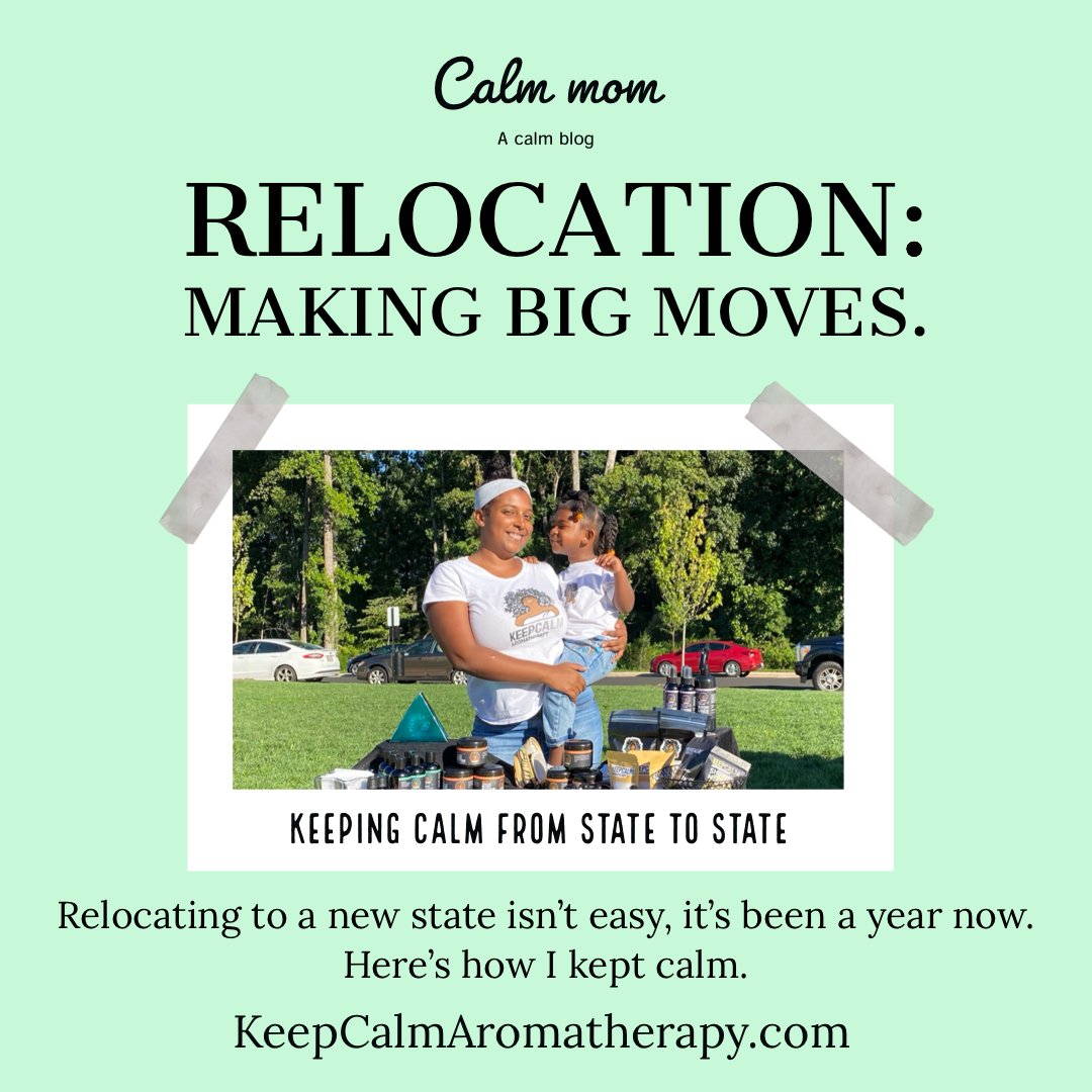 Relocation: Making Big Moves - KeepCalmAromatherapy