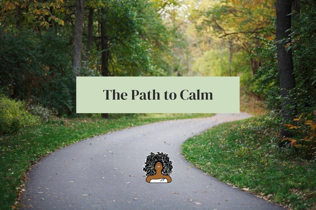 The Path to Calm.. - KeepCalmAromatherapy